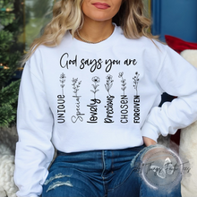 Load image into Gallery viewer, "God Says You Are" T-Shirt or Sweatshirt