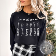 Load image into Gallery viewer, "God Says You Are" T-Shirt or Sweatshirt