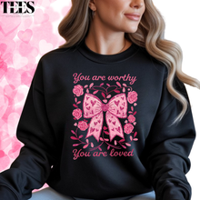 Load image into Gallery viewer, You are Worthy & Loved Crewneck Sweatshirt