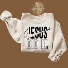Load image into Gallery viewer, "JESUS DID IT" Sweatshirt