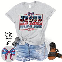 Load image into Gallery viewer, "Jesus Make America Believe Again" T-Shirt