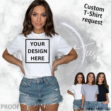 Load image into Gallery viewer, Custom T-Shirt Request Adult