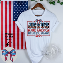 Load image into Gallery viewer, "Jesus Make America Believe Again" T-Shirt