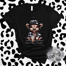 Load image into Gallery viewer, "Don’t be a Heifer" T-Shirt