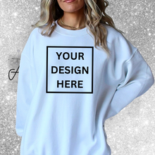 Load image into Gallery viewer, "Custom Sweatshirt Request"