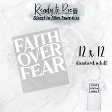 Load image into Gallery viewer, "FAITH OVER FEAR" Ready to Press DTF Heat Transfers
