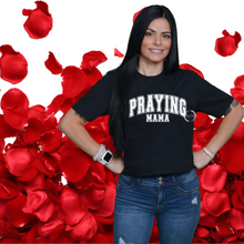 Load image into Gallery viewer, "Praying Mama" T-Shirt