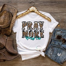 Load image into Gallery viewer, "Pray More Worry Less" TEE