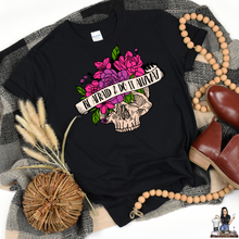 Load image into Gallery viewer, "Be Afraid Do it Anyway" TEE