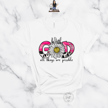 Load image into Gallery viewer, "With GOD All Things are Possible" Pink Marble Daisy TEE