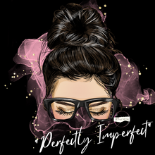 Load image into Gallery viewer, "Perfectly Imperfect Messy Bun Girl" TEE