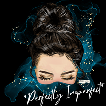 Load image into Gallery viewer, "Perfectly Imperfect Messy Bun Girl" TEE