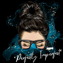 Load image into Gallery viewer, "Perfectly Imperfect Messy Bun Girl" TEE