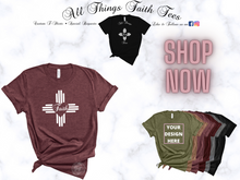 Load image into Gallery viewer, "New Mexico Faith ZIA" TEE