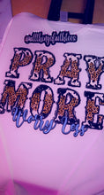 Load image into Gallery viewer, "Pray More Worry Less" TEE