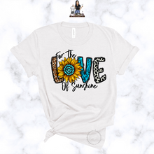 Load image into Gallery viewer, "For the Love of Sunshine" TEE
