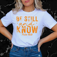 Load image into Gallery viewer, Be Still &amp; Know T-Shirt
