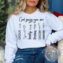 Load image into Gallery viewer, &quot;God Says You Are&quot; T-Shirt or Sweatshirt
