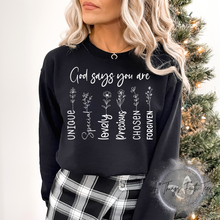 Load image into Gallery viewer, &quot;God Says You Are&quot; T-Shirt or Sweatshirt
