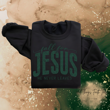 Load image into Gallery viewer, "Fall For Jesus- He Never Leaves"Sweatshirt
