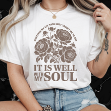 Load image into Gallery viewer, It Is Well With My Soul T-Shirt
