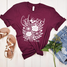 Load image into Gallery viewer, &quot;God Is good ALL THE TIME&quot; T-Shirt
