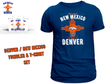 Load image into Gallery viewer, &quot;Denver / New Mexico&quot; Sublimation Tumbler &amp; T-Shirt Set
