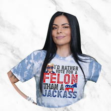 Load image into Gallery viewer, &quot;I&#39;d rather vote for a Felon&quot; T-Shirt
