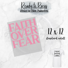 Load image into Gallery viewer, &quot;FAITH OVER FEAR&quot; Ready to Press DTF Heat Transfers
