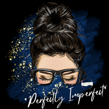 Load image into Gallery viewer, &quot;Perfectly Imperfect Messy Bun Girl&quot; TEE
